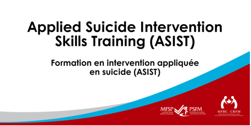 Applied Suicide Intervention Skills Training (ASIST) graphic in English and French with the Military Family Services Program and Calgary Military Family Resource Centre logos.