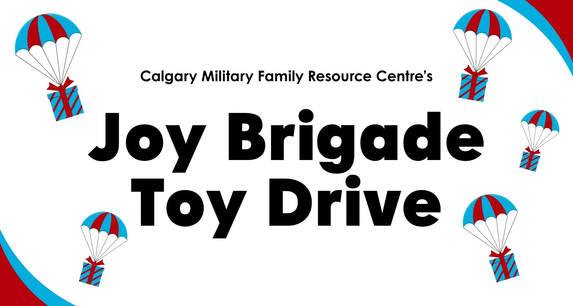 Calgary Military Family Resource Centre's Joy Brigade Toy Drive graphic with gifts on parachutes.